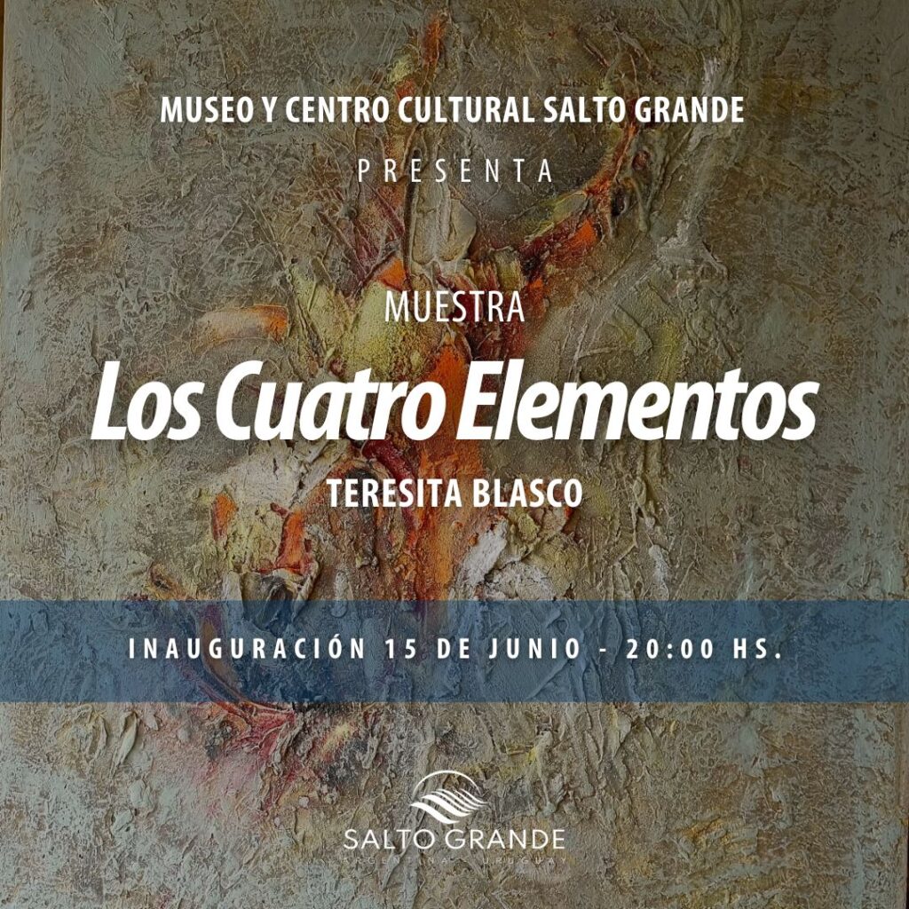 El Museo de Salto Grande presenta “Los Cuatro Elementos”, muestra de obras de Teresita Blasco