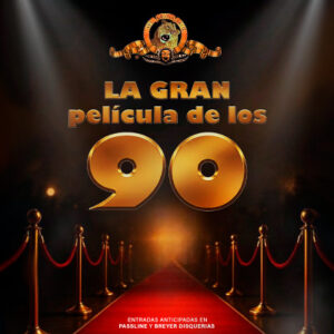 VUELVE “LA GRAN PELÍCULA DE LOS 90”: UNA FIESTA QUE APELA A LA NOSTALGIA Y LA EXPERIENCIA INMERSIVA